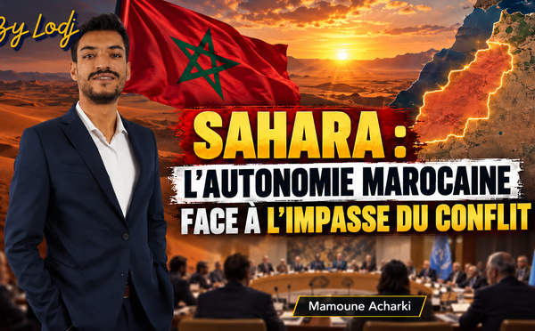 [vidéo] : Sahara : l’autonomie marocaine face à l’impasse du conflit