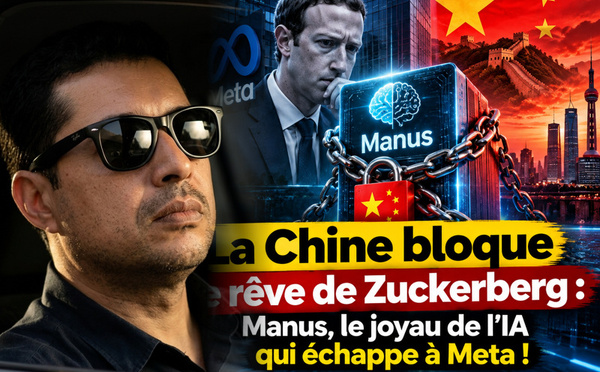 La Chine bloque le rêve de Zuckerberg : Manus, le joyau de l'IA qui échappe à Meta !