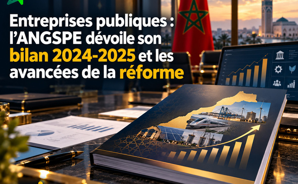 Entreprises publiques : l’ANGSPE dévoile son bilan 2024-2025 et les avancées de la réforme