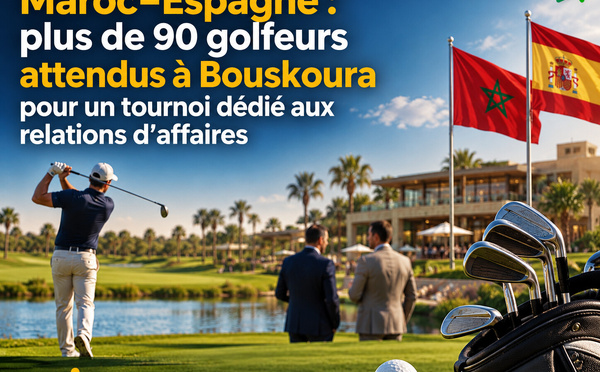 Maroc–Espagne : plus de 90 golfeurs attendus à Bouskoura pour un tournoi dédié aux relations d’affaires