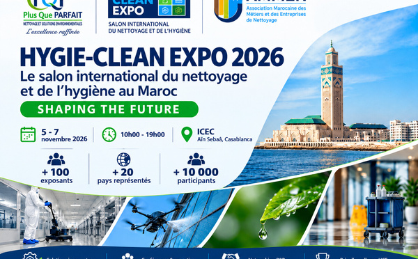 HYGIE-CLEAN Expo 2026 : Casablanca au cœur des nouveaux enjeux du nettoyage professionnel