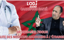 Fuite des médecins marocains à l'étranger, l'émission Carrefour santé reçoit Dr Mohamed ZIDOUH