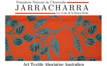 "Jarracharra : les vents de la saison sèche" : une exposition de tissus aborigènes