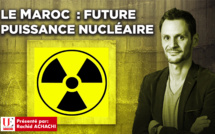 Le Maroc : Future puissance nucléaire