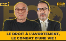Ecopolitis avec Chafik Chraïbi : Le droit à l'avortement, le combat d'une vie !
