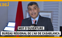 Anouar Alaoui Ismaili : Mot d'ouverture président du Bureau régional de l’AII de Casablanca-Settat