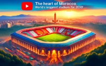 Découverte du Grand Stade du monde de Casablanca pour 2030 