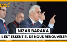 Nizar Baraka : Il est essentiel de nous renouveler !
