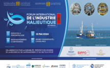 Le Forum International de l’industrie halieutique au Maroc, le 15 mai à Casablanca