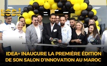 IDEA+ inaugure la première édition de son salon d’innovation au Maroc
