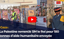 Gaza : La Palestine remercie SM le Roi pour 180 tonnes d’aide humanitaire envoyée