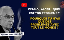 [Vidéo] : Dis-moi, Alger, pourquoi tu n’as que des problèmes avec tout le monde ?
