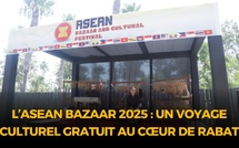 L’ASEAN Bazaar 2025 : un voyage culturel gratuit au cœur de Rabat