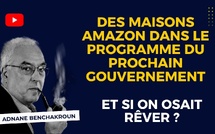[Vidéo] : Et si on osait rêver ? Des maisons Amazon dans le programme du prochain gouvernement