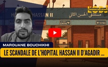 Le scandale de l’hopital hassan II d’Agadir, miroir d'un système de santé en déliquescence