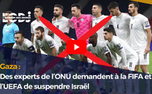 Gaza : Des experts de l’ONU demandent à la FIFA et l’UEFA de suspendre Israël