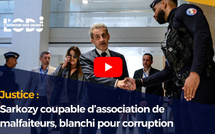 Justice : Sarkozy coupable d’association de malfaiteurs, blanchi pour corruption