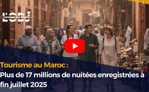Tourisme au Maroc : Plus de 17 millions de nuitées enregistrées à fin juillet 2025
