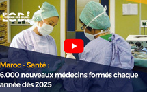 Maroc - Santé : 6.000 nouveaux médecins formés chaque année dès 2025