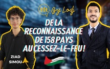 Palestine.. de la reconnaissance de 158 pays au Cessez-le-feu !