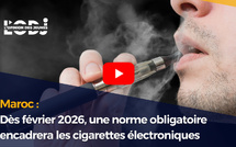 Maroc : Dès février 2026, une norme obligatoire encadrera les cigarettes électroniques