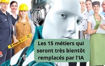 Un étude dévoile les 15 métiers qui seront très bientôt remplacés par l'IA