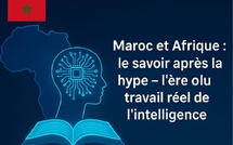 Maroc et Afrique : le savoir après la hype – l’ère du travail réel de l’intelligence
