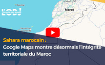 Sahara marocain : Google Maps montre désormais l’intégrité territoriale du Maroc