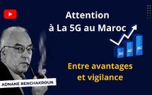 [Vidéo] : Attention à La 5G au Maroc : entre avantages et vigilance