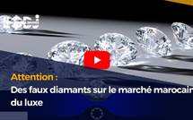 Attention : Des faux diamants sur le marché marocain du luxe