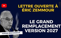 [Vidéo] : Lettre ouverte à Éric Zemmour : Le grand remplacement version 2027
