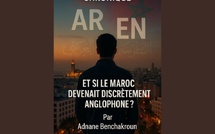Et si le Maroc devenait discrètement anglophone ?