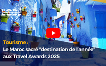 Tourisme : Le Maroc sacré “destination de l’année” aux Travel Awards 2025