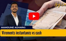 [vidéo] : Virements instantanés vs cash : Le grand écart marocain