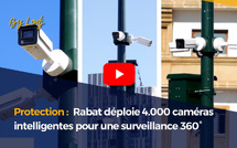 Protection : Rabat déploie 4.000 caméras intelligentes pour une surveillance 360°
