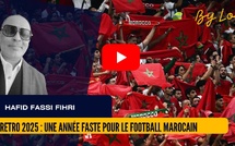 [vidéo] : Retro 2025 : Une année faste pour le football marocain