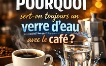 Pourquoi sert-on toujours un verre d’eau avec le café ?