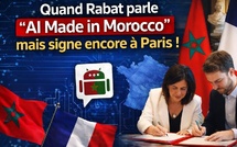 Quand Rabat parle “AI Made in Morocco” mais signe encore à Paris !