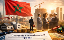 Charte de l’investissement et TPME : un tournant décisif pour l’économie marocaine