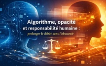 Algorithme, opacité et responsabilité humaine : prolonger le débat sans l’obscurcir