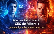 Suite aux déclarations du CEO de Mistral : pourquoi je suis en total désaccord