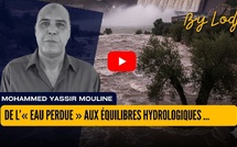 De l’« eau perdue » aux équilibres hydrologiques… Le Maroc face à l’épreuve du réel