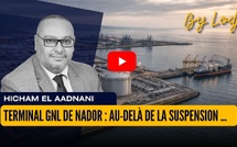Terminal GNL de Nador : Au-delà de la suspension, l’épreuve de vérité du modèle énergétique marocain