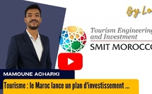 [vidéo] : Tourisme : le Maroc lance un plan d'investissement massif de 50 MMDH