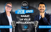 Tilt spécial EP03 avec Mme Rahima Ouazzani : Rabat, la ville intelligente !