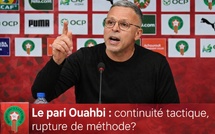 ​Le pari Ouahbi : continuité tactique, rupture de méthode ?