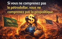 Si vous ne comprenez pas le pétrodollar, vous ne comprenez pas la géopolitique..