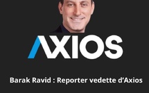 Barak Ravid, l’homme des coulisses : comment le portail Axios s’est imposé au cœur de la guerre USA-Iran de mars 2026