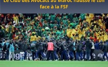 “Voyoucratie sportive” : le Club des Avocats au Maroc hausse le ton face à la FSF
