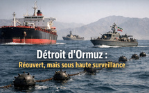 Détroit d’Ormuz: rouvert, oui… mais encore loin d’un retour à la normale